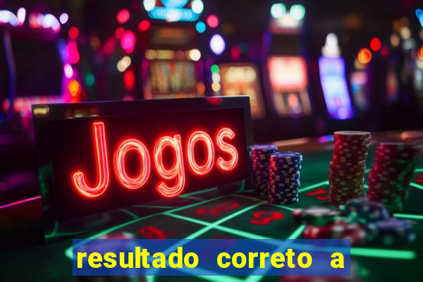 resultado correto a qualquer momento bet365